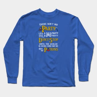 There Aint No Party - Like a DnD Party Long Sleeve T-Shirt